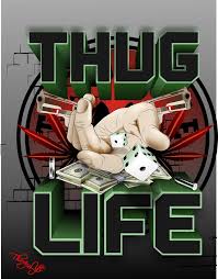 Thug for Life